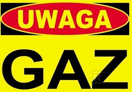 UWAGA GAZ-TABLICA OSTRZEGAWCZA UWAGA GAZ-TABLICA OSTRZEGAWCZA