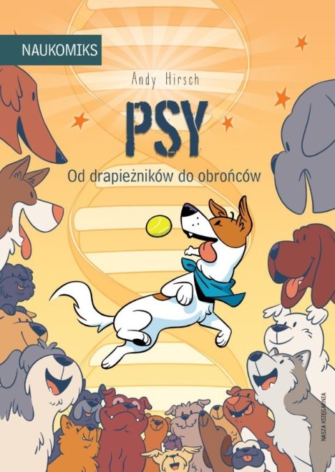 Książeczka psy - od drapieżników do obrońców Książeczka psy - od drapieżników do obrońców